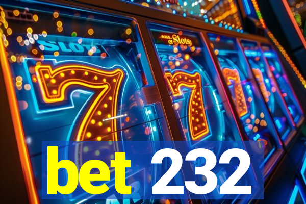 bet 232